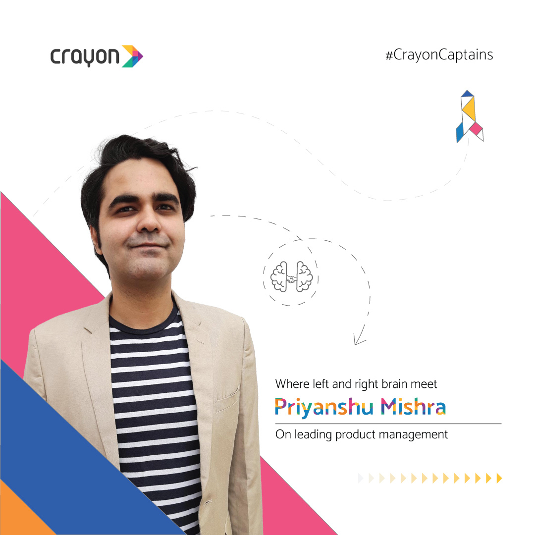 Where left and right brain meet: Priyanshu Mishra on product managers