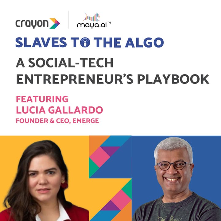 A social-tech entrepreneur’s playbook with Lucia Gallardo