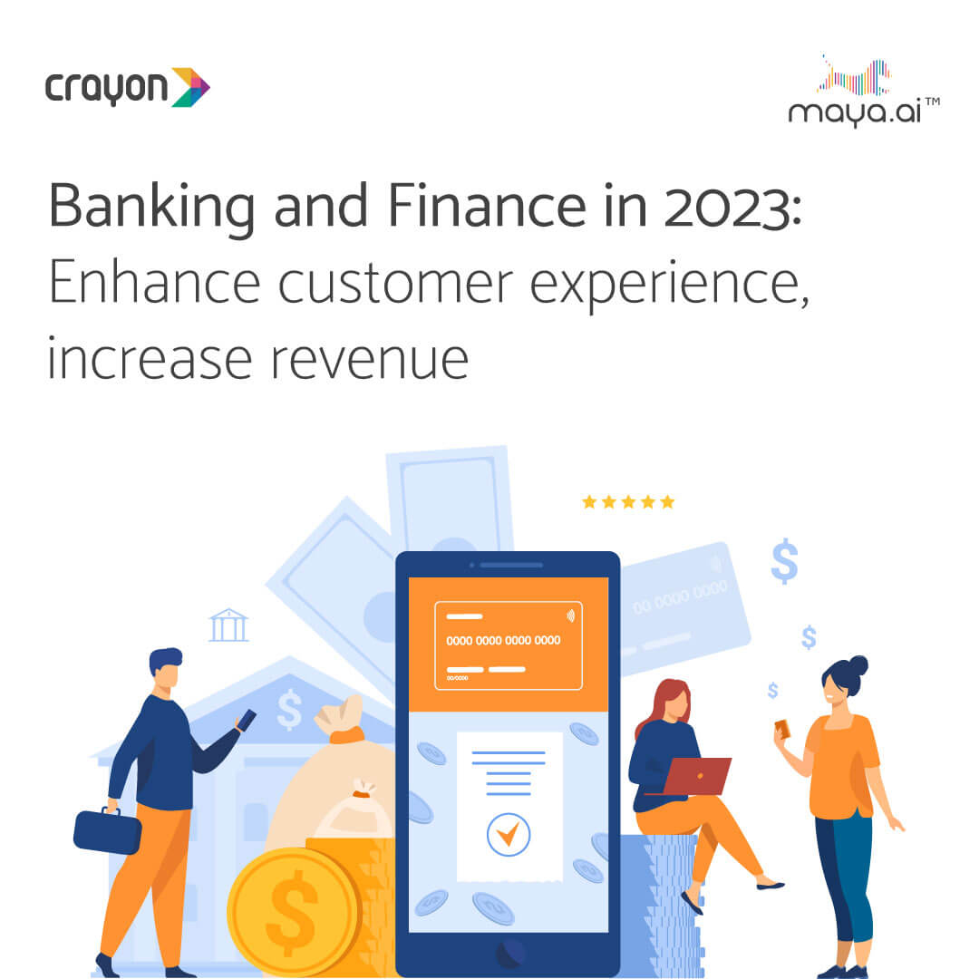 Banking and Finance in 2023: Enhance customer experience, increase revenue