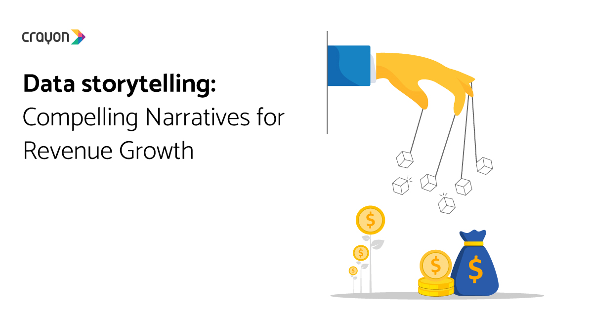 Data storytelling: compelling narratives for revenue growth